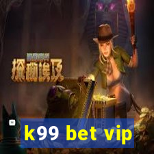 k99 bet vip